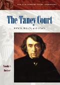 The Taney Court: Justices, Rulings, and Legacy