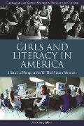 Girls and Literacy in America: Historical Perspectives to the Present
