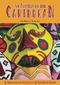 The Peoples of the Caribbean: An Encyclopedia of Archaeology and Traditional Culture