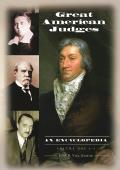 Great American Judges [2 Volumes]: An Encyclopedia