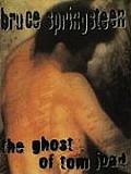Bruce Springsteen -- The Ghost of Tom Joad