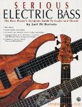Serious Electric Bass: The Bass Player's Complete Guide to Scales and Chords