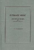 Intimate Music a History of the Idea of Chamber Music