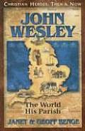 John Wesley: The World, His Parish