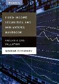Fixed Income Securities & Derivatives Handbook Analysis & Valuation