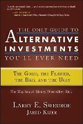 Only Guide to Alternative Investments Youll Ever Need the Good the Flawed the Bad & the Ugly