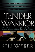 Tender Warrior Gods Intention For A Man