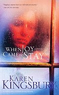 When Joy Came To Stay