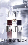 True Devotion 01 Uncommon Heroes Series