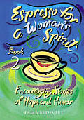 Espresso For A Womans Spirit Book 2