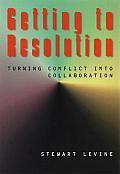Getting To Resolution Turning Conflict