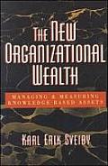 New Organizational Wealth Managing & Measuring Knowledge Based Assets