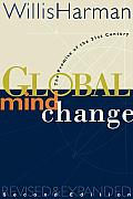 Global Mind Change The Promise of the 21st Century