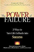 Power of Failure 27 Ways to Turn Lifes Setbacks Into Success