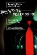 Don't Kill the Bosses!: Escaping the Hierarchy Trap
