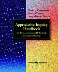 Appreciative Inquiry Handbook The First In A