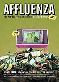 Affluenza The All Consuming Epidemic 2nd Edition