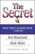 Secret What Great Leaders Know & Do