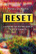 Reset: Changing the Way We Look at Video Games