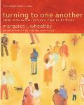 Turning to One Another: Simple Conversations to Restore Hope to the Future