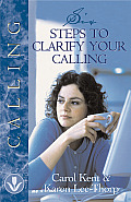 Six Steps to Clarify Your Calling (Women of Influence)