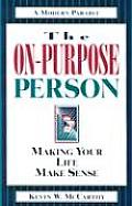 On Purpose Person Making Your Life Make