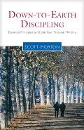 Down-To-Earth Discipling: Essential Principles to Guide Your Personal Ministry