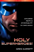 Holy Superheroes Exploring Faith & Spiri