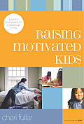 Raising Motivating Kids Inspiring Enthusiasm for a Great Start in Life