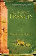Chasing Francis A Pilgrims Tale