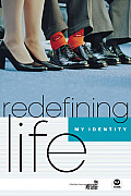 Redefining Life My Identity