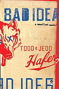 Bad Idea A Novel With Coyotes