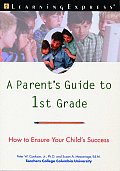 Parents Guide to 1st Grade How to Ensure Your Childs Success