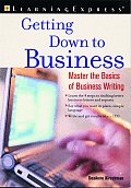 Getting Down to Business: Successful Writing at Work (Career Development-General Learning)