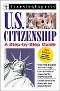 Us Citizenship A Step By Step Guide 2nd Edition