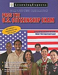 Pass the U S Citizenship Exam 4th Edition