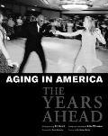 Aging In America The Years Ahead
