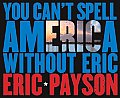 You Can't Spell America Without Eric