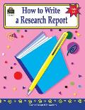 How to Write a Research Report Grades 6 8