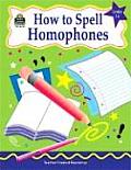 How to Spell Homophones