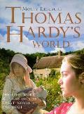 Thomas Hardys World The Life Times &