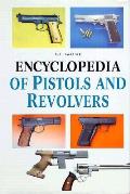 Encyclopedia Of Pistols & Revolvers