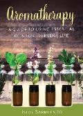 Aromatherapy Kit A Guide to Using Essential Oils for Everyday Life