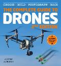Complete Guide to Drones Revised 2nd Edition Choose Build Fly Photograph Whatever Your Budget