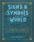 Signs & Symbols of the World Over 1001 Visual Signs Explained