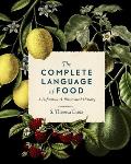 Complete Language of Food A Definitive & Illustrated History