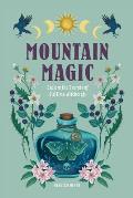 Appalachian Magic Explore the Secrets of Mountain Witchcraft