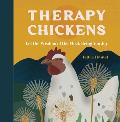 Therapy Chickens Let the Wisdom of the Flock Bring You Joy