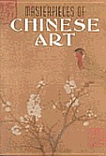 Masterpieces Of Chinese Art