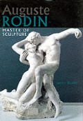 Auguste Rodin Master Of Sculpture